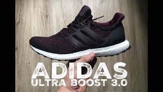 Adidas Ultra Boost 3.0 ‘dark burgundy/core black’ | UNBOXING & ON FEET | fashion shoes | 2017 | HD