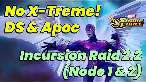 INCURSION 2 MUTANT NODES 1 & 2: NO X-TREME, DS & APOC ONLY! RAID GUIDE | MARVEL Strike Force