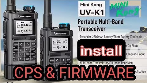 Install  Quansheng Mini Kong UV-K1 Original Firmware & CPS