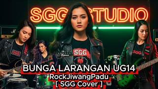 Bunga Larangan UG14 SGG Cover RockJiwang90sPadu🤘Vol 68  2026