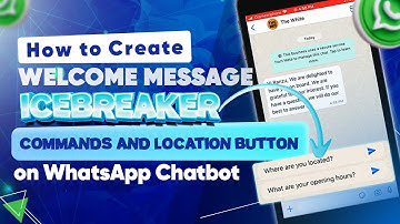How to Create Welcome Message, Icebreaker, Commands and Location button on WhatsApp Chatbot