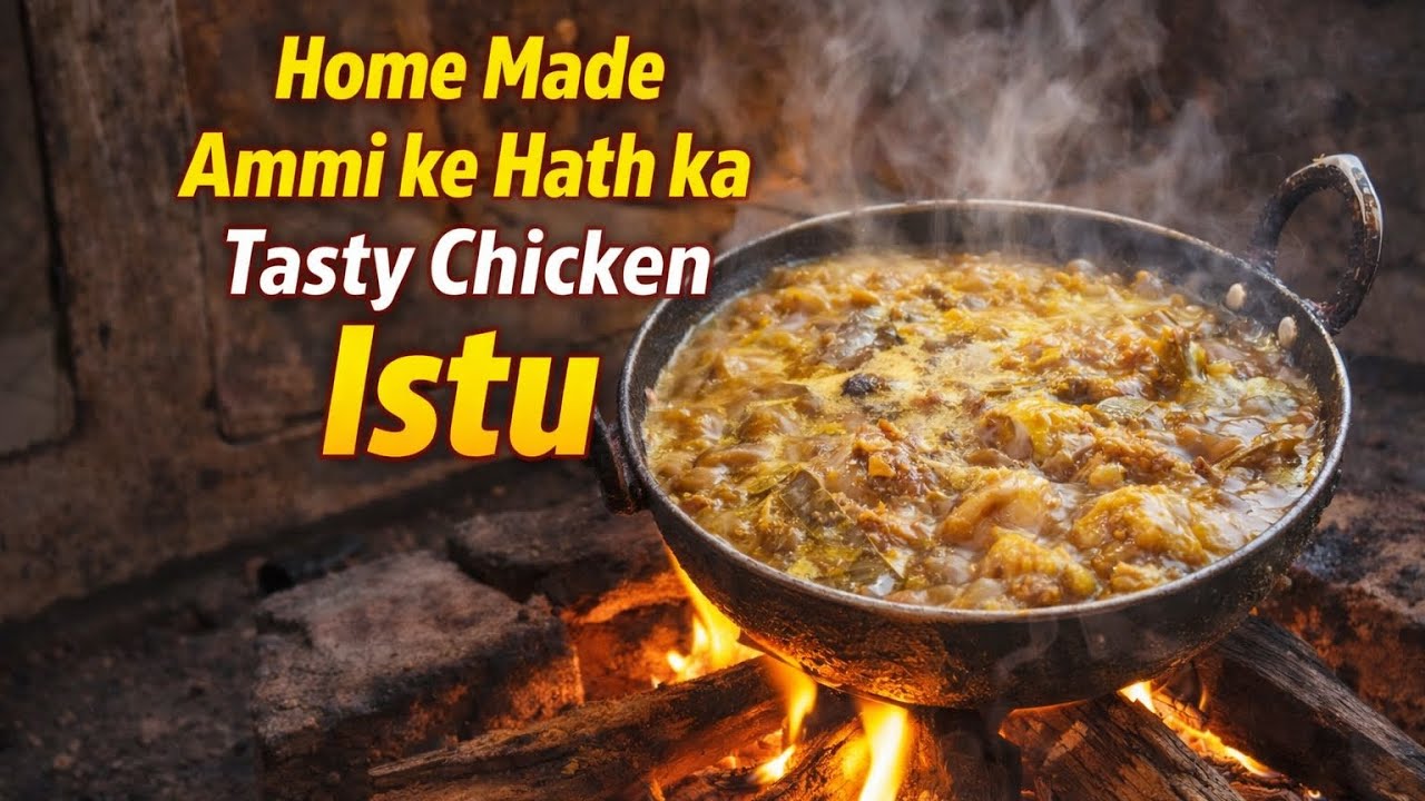 Ammi ke Hath ka Delicious Home Made Chicken Istu Recipe 😋😍
