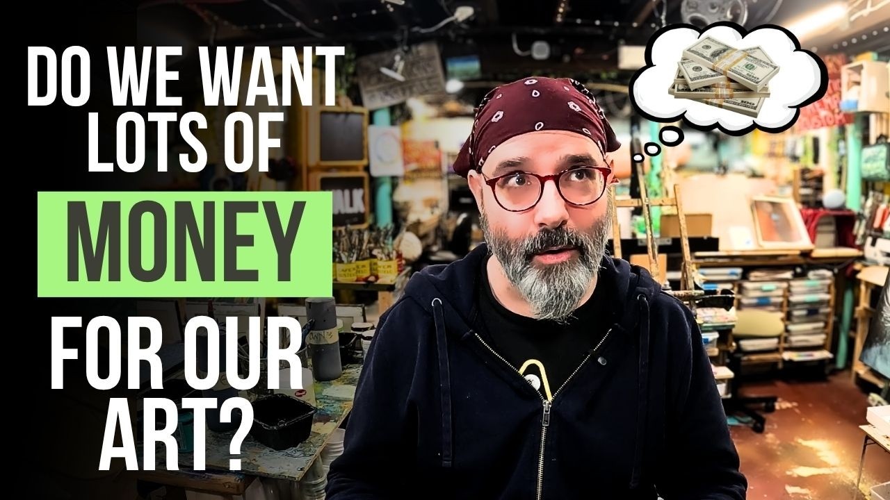 Do We Want Lots Of Money For Our Art?