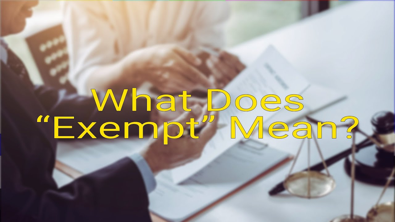 what does exempt assignment mean