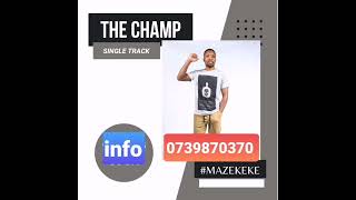 Mazekenke - Champ Swaswameta (Single Track )