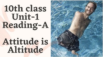 Attitude is Altitude  ||  10th Class  ||  Unit-1  ||  Reading-A