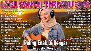 Lagu Santai Viral Tiktok 2026🔥 Lagu Pop Indonesia Terbaru 2026 | Top Hits Indonesia 2026