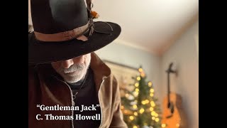 Video thumbnail of "C. Thomas Howell "Gentleman Jack""