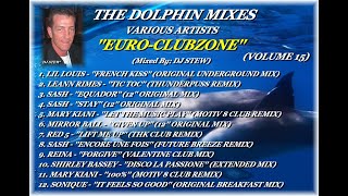 THE DOLPHIN MIXES - VARIOUS ARTISTS - ''EURO-CLUBZONE'' (VOLUME 15)