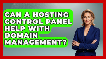 Can a Hosting Control Panel Help With Domain Management? - Domain And Hosting Gurus