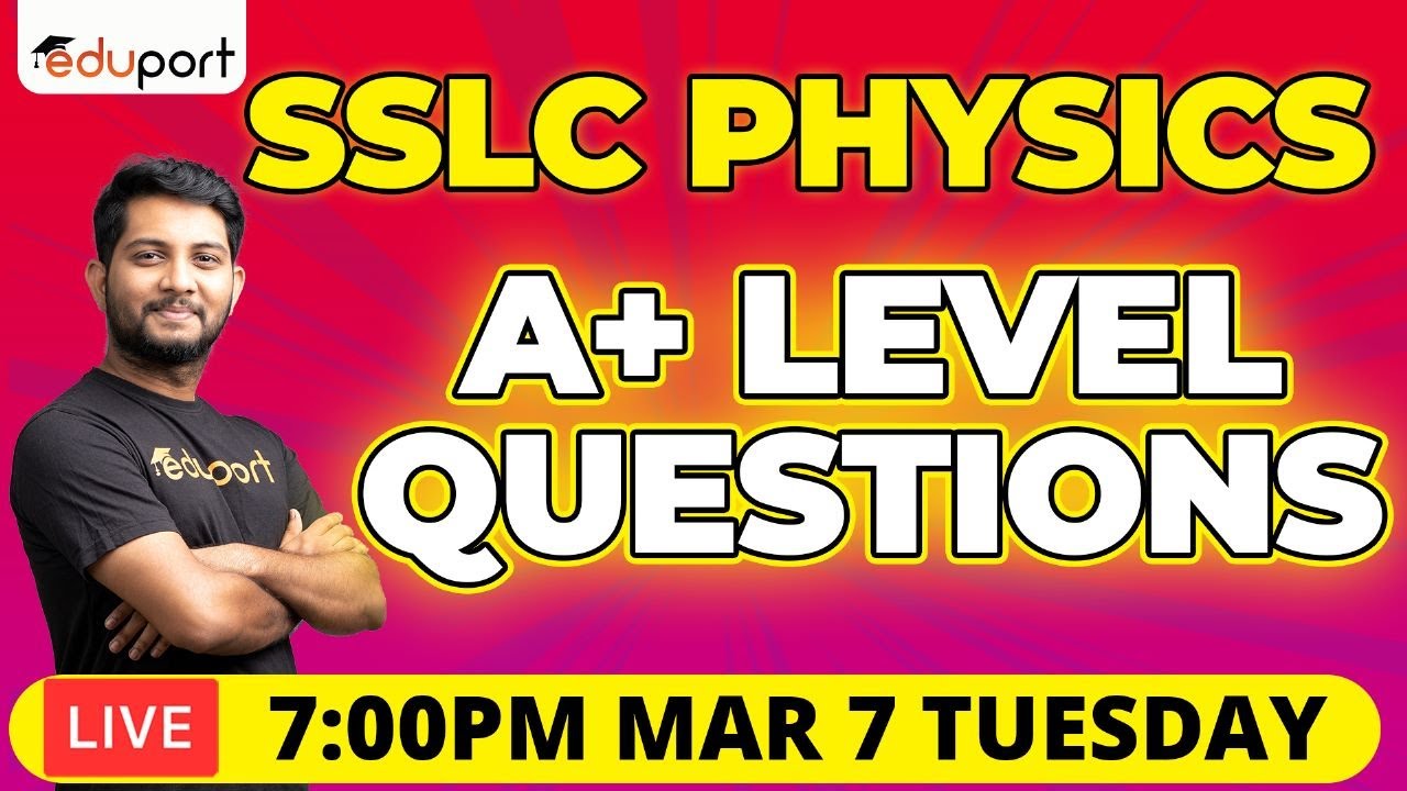 SSLC Physics Final Exam Live | Physics A+ Level Questions | Eduport ...
