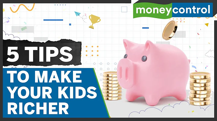 Children's Day Special | Gift Your Kids Financial Freedom: 5 Tips That'll Make Your Kids Richer - DayDayNews