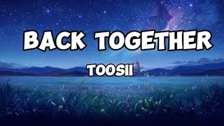 Toosii- Back together (Lyrics)