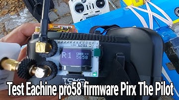 Test Eachine pro58 firmware Pirx The Pilot | vr 006 | 2020