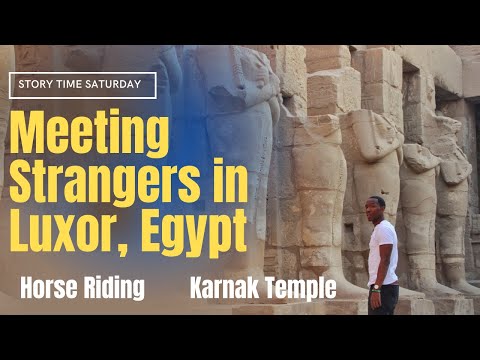 Meeting Strangers in Egypt & Traveling by Horse in Luxor | Local Living |Karnak Temple | Hieroglyphs