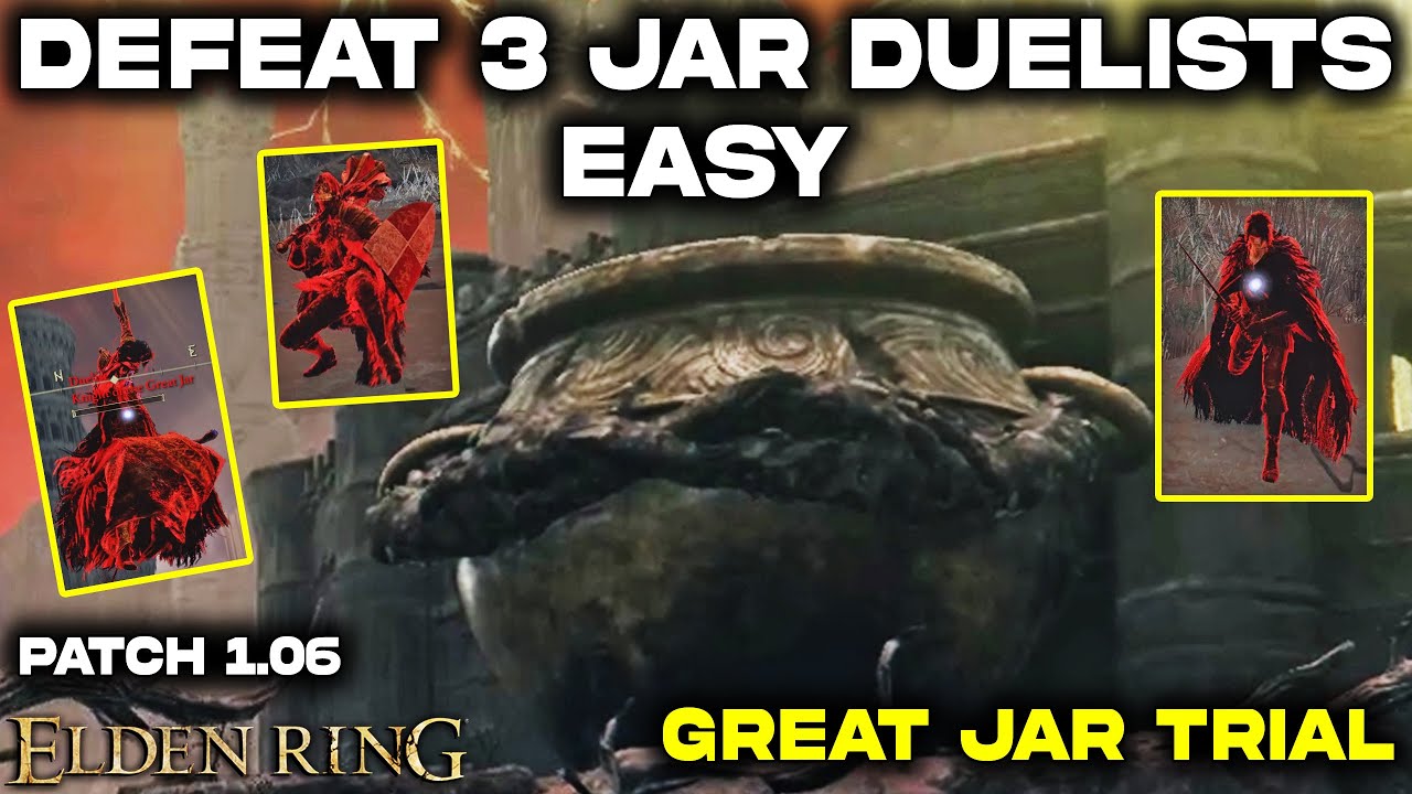 Elden Ring How to Beat The Great Jar Trial Easy Defeat All 3 Jar