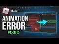 How to Fix Failed to Load Animation Error in Roblox Studio (Step-by-Step Guide)