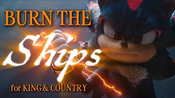 Burn The Ships for KING & COUNTRY || AMV || Shadow Tribute