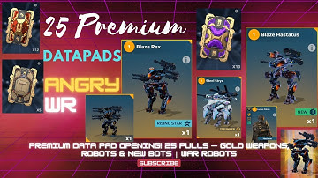 INSANE Premium Data Pad Opening! Gold Weapons, Gold Robots & NEW Bots | War Robots