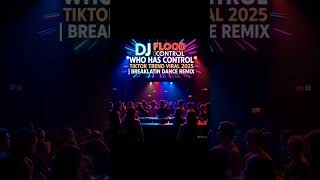 Download Lagu DJ FLOOD CONTROL WIE HEEFT CONTROLE TIKTOK TREND VIRAL 2025 | BREAKLATIN DANCE REMIX #trend MP3 Download Lagu DJ FLOOD CONTROL WIE HEEFT CONTROLE TIKTOK TREND VIRAL 2025 | BREAKLATIN DANCE REMIX #trend MP3