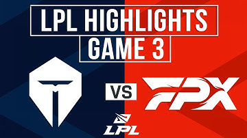 FPX vs TES Highlights Game 3 | LPL 2025 Split 2 Playoffs | FunPlus Phoenix vs Top Esports