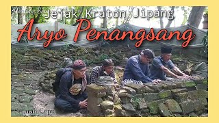 Jejak Kraton Jipang ( Pangeran Aryo Penangsang  )