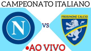 NAPOLI X FROSINONE  AO VIVO CAMPEONATO ITALIANO 14/04/2024 - EM TEMPO REAL