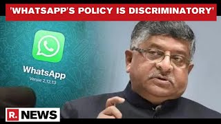 'Whatsapp's Policy Is Discriminatory,' Argue Govt Sources As App Calls IT Rules Illegal