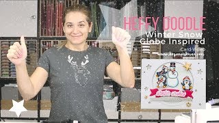 Heffy Doodle Snow Globe Inspired Card Video