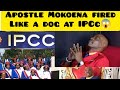 Apostle Mokoena fired like a dog 🐕 IPCc silo🤦09/08/2023