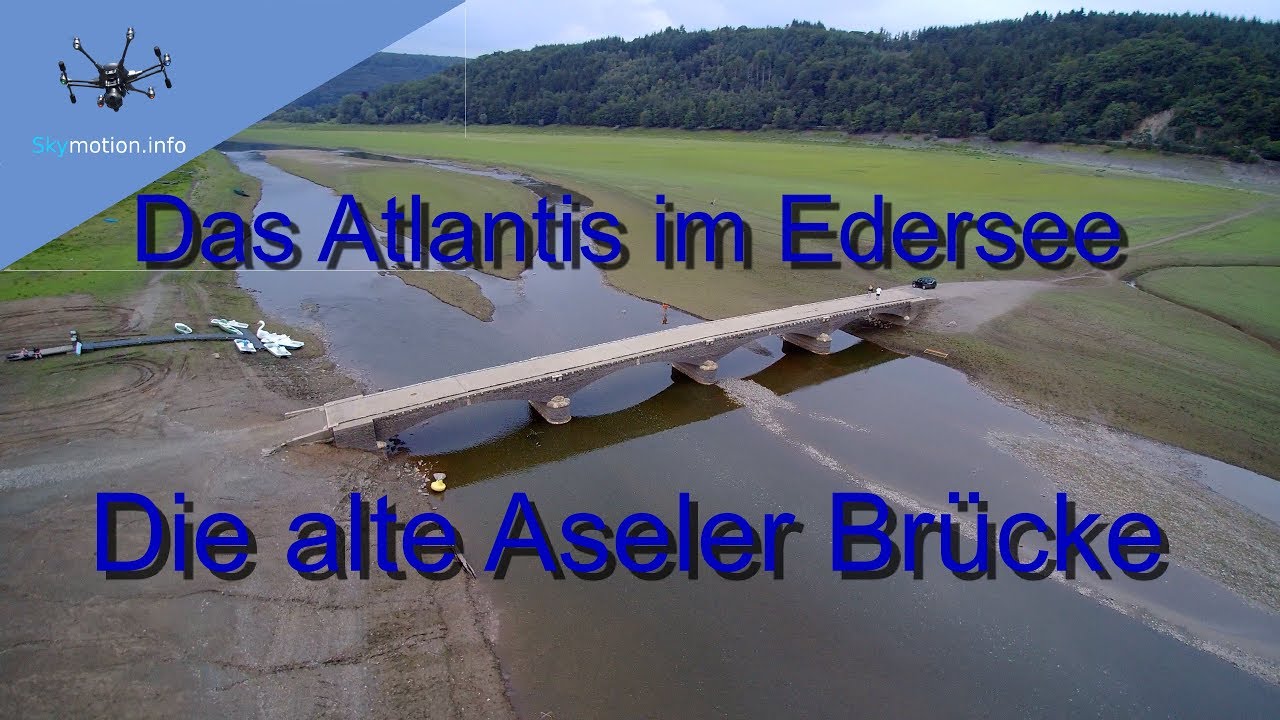 Das Atlantis im Edersee Teil 1 - die alte Aseler Brücke