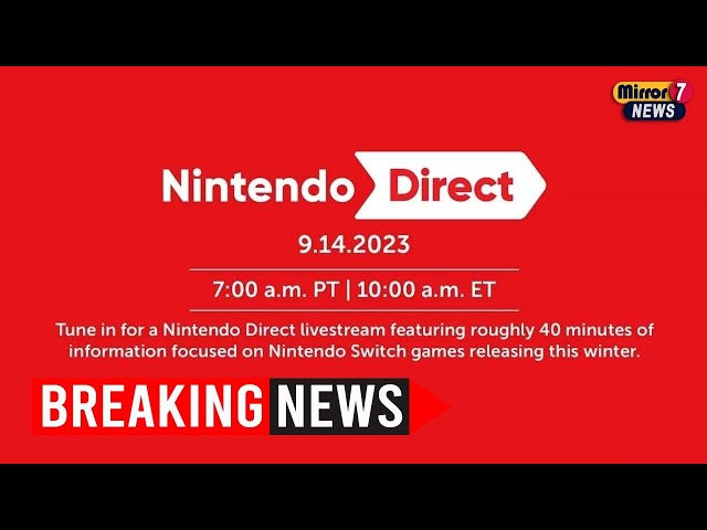 Nintendo Direct September 2023: Every Announcement, Game Reveal, Trailer