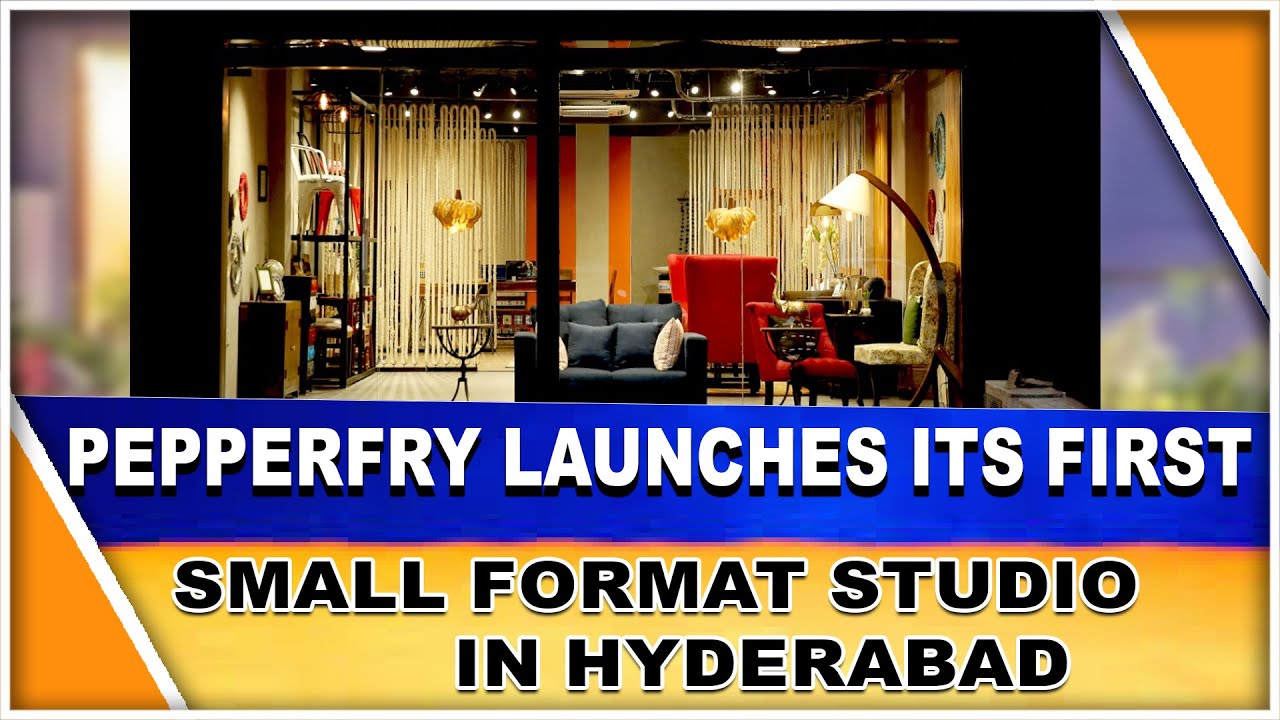 Pepperfry launches first small format studio in Hyderabad tv