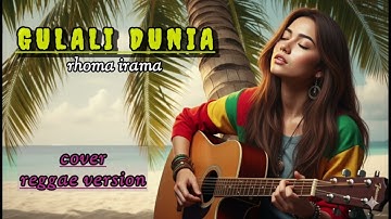 GULALI DUNIA- rhoma irama | cover reggae version