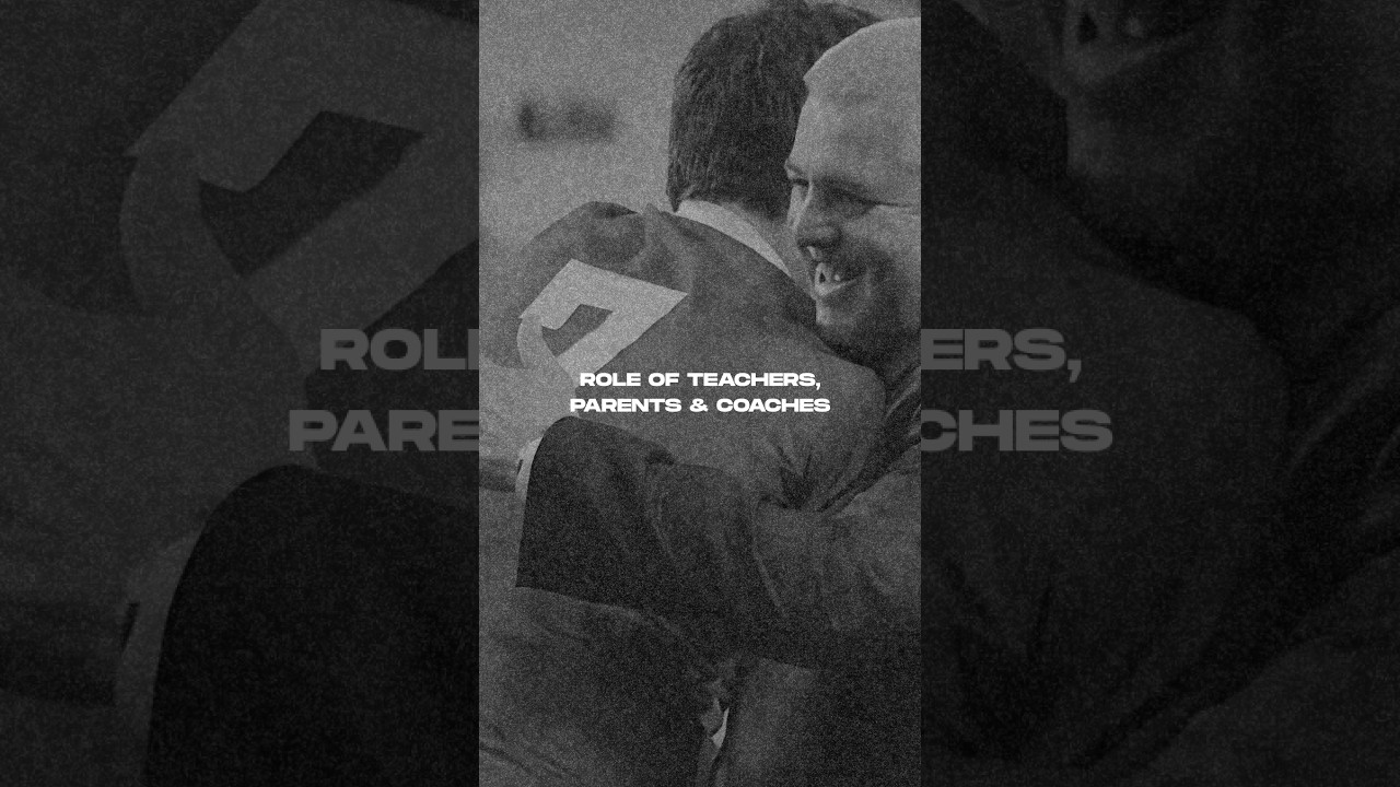 Importance of coaches teachers & parents