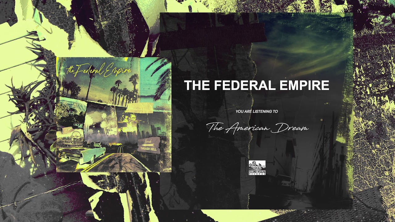 THE FEDERAL EMPIRE - The American Dream