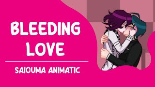 Bleeding love - Saiouma animatic NDRV3