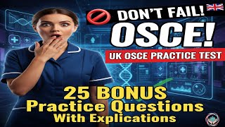 DON'T FAIL OSCE! 🚫 25 BONUS Practice Questions  With Explications