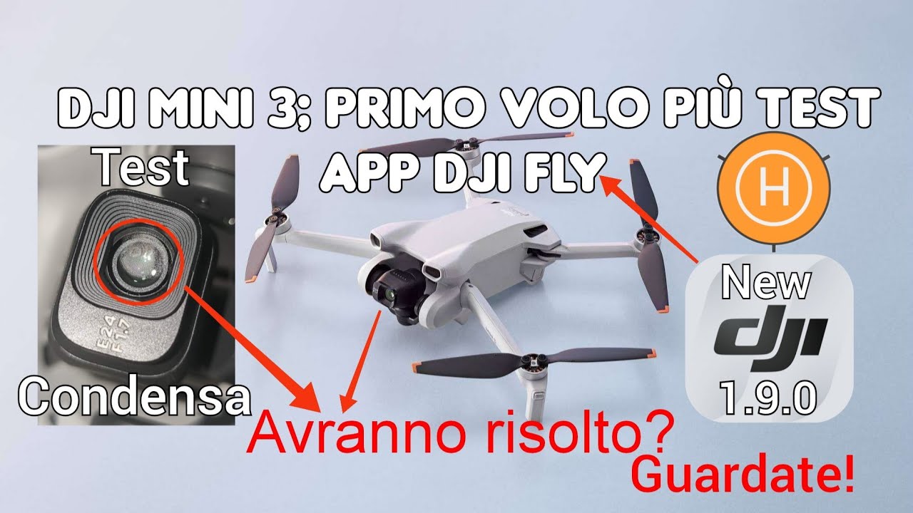DJI MINI 3(NO PRO); PRIMO VOLO+TEST APP DJI FLY 1.9.0+TEST CONDENSA DELLA CAMERA+TEST PRECISIONE RTH