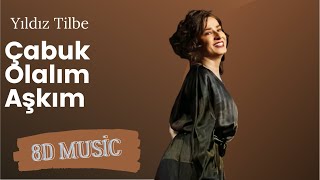 Yıldız Tilbe - Çabuk Olalım Aşkım (YENİ!!) (8D Versiyon) Resimi