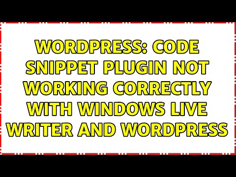 Wordpress: Code snippet plugin not working correctly with Windows live writer and Wordpress