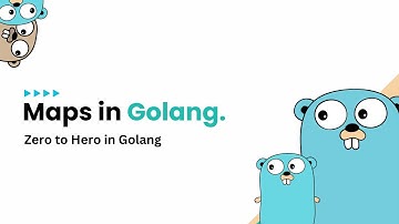 Golang Maps Tutorial | 🔥 2024
