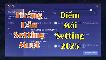 [MẠNH ZATA] Hướng Dẫn Setting Mới Nhất Và Điểm Mới Setting 2025 || Liên Quân Mobile