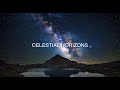 Celestial Horizons - ambient music