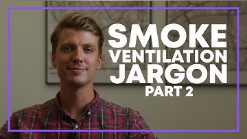 Understanding Smoke Ventilation Jargon - Part 2