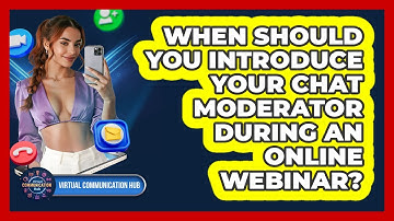 When Should You Introduce Your Chat Moderator During an Online Webinar?