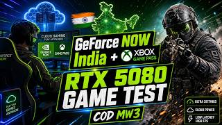 GeForce NOW India + Xbox Game Pass = RTX 5080 Gaming Test! COD Modern Warfare 3 Cloud Gameplay