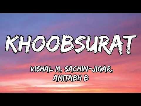 Khoobsurat (Lyrics) - Stree 2 | Vishal M, Sachin-Jigar, Amitabh B | Rajkumar R, Shraddha K, Varun D