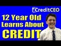 Credit expert review 12 year old learns about credit creditceo