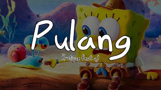 K-CLIQUE | PULANG - GNELLO, SOMEAN & MK K-CLIQUE feat. AJ (LYRIC VIDEO WITH SPONGEBOB SQUAREPANTS)